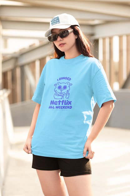 "I Binged Netflix All Weekend And I Regret Nothing" Women T-Shirt