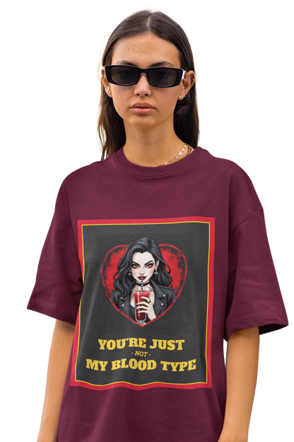 "You're Just Not My Blood Type" Vampire Women T-Shirt