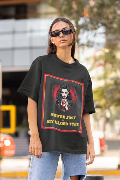 "You're Just Not My Blood Type" Vampire Women T-Shirt